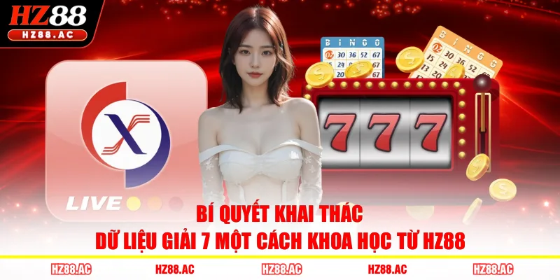 Bí quyết khai thác dữ liệu giải 7 một cách khoa học từ HZ88